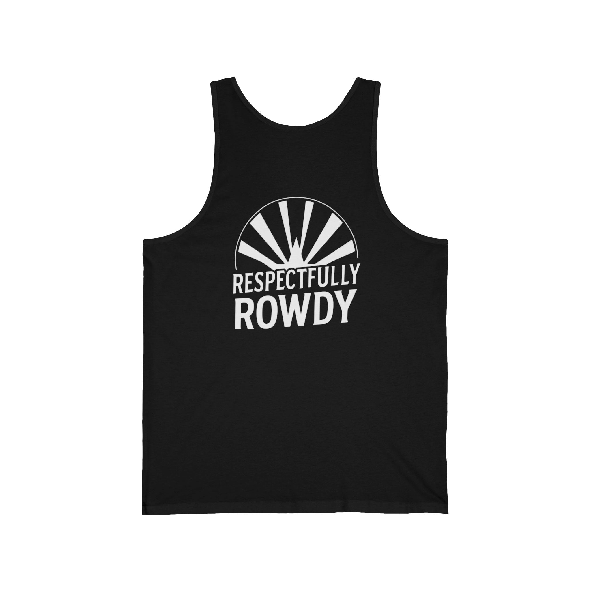 Respectfully Rowdy™  Tank Top —Graphic Muscle Shirt