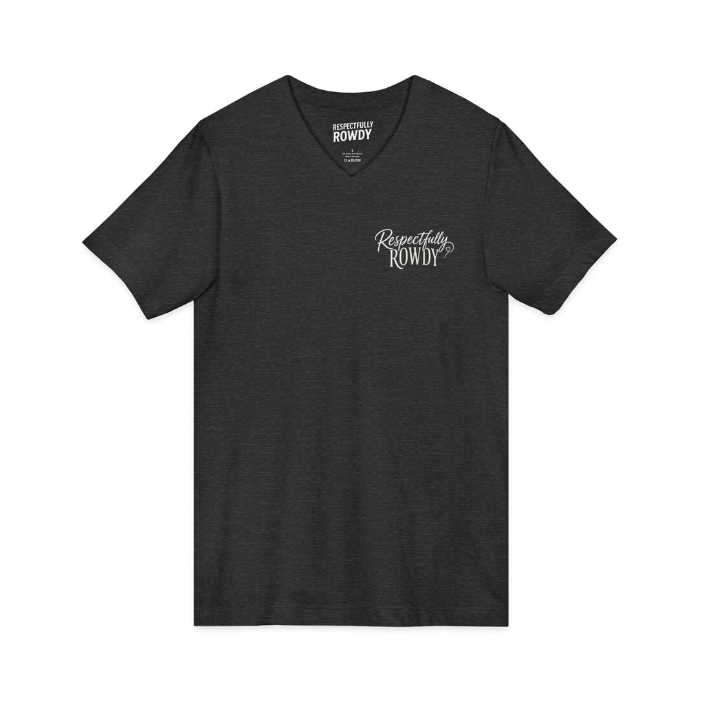 Respectfully Rowdy™ V-Neck Tee