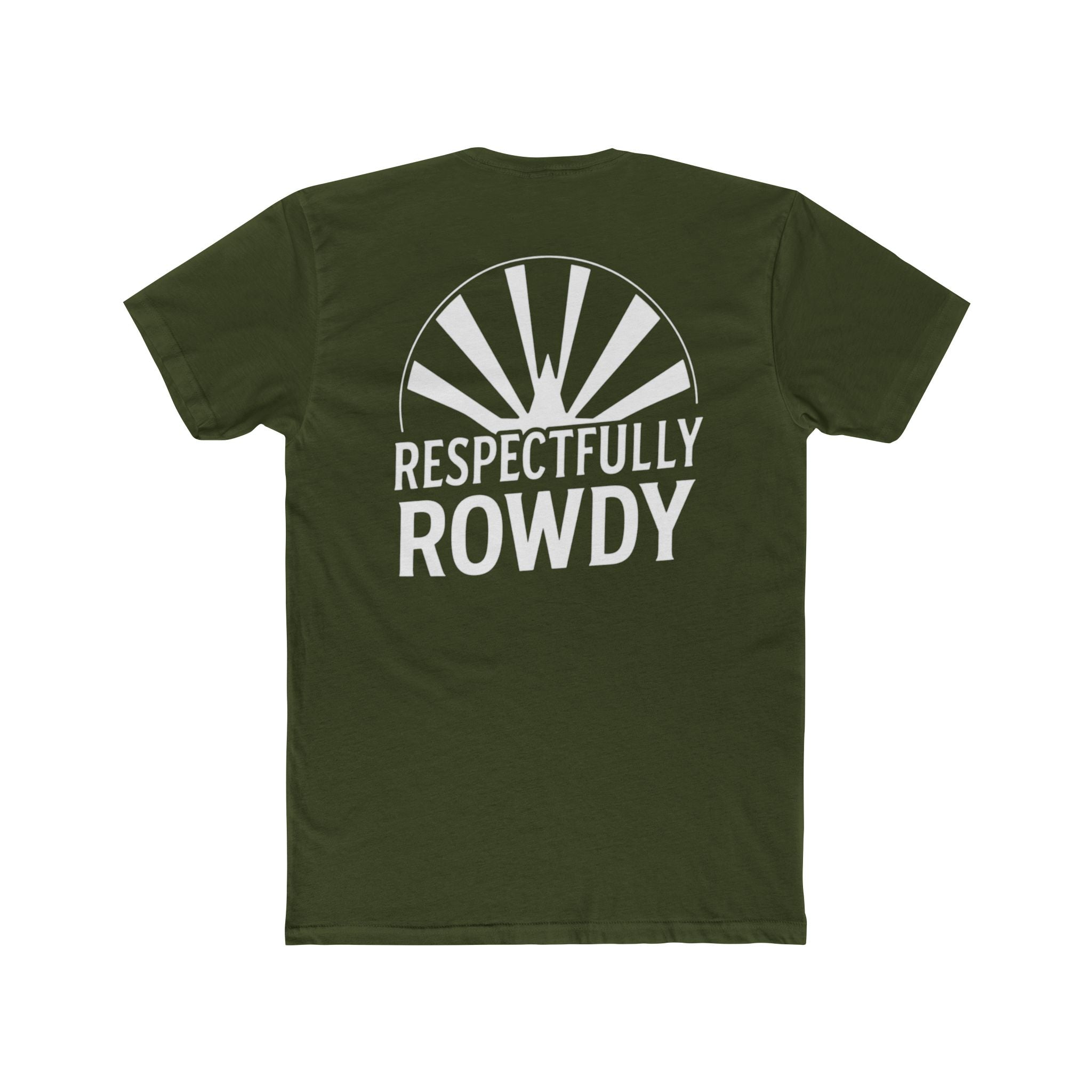 Respectfully Rowdy™ T-Shirt — Bold Chest & Back Graphic