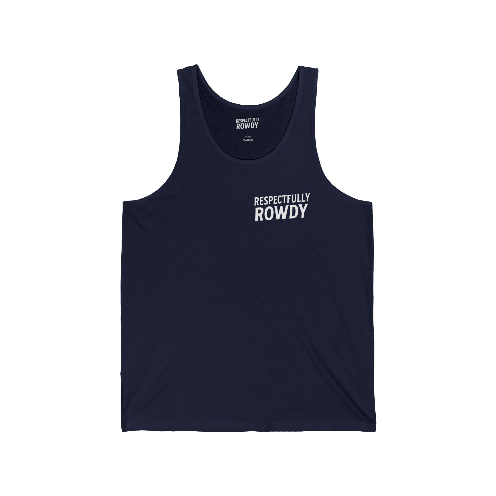 Respectfully Rowdy™  Tank Top —Graphic Muscle Shirt