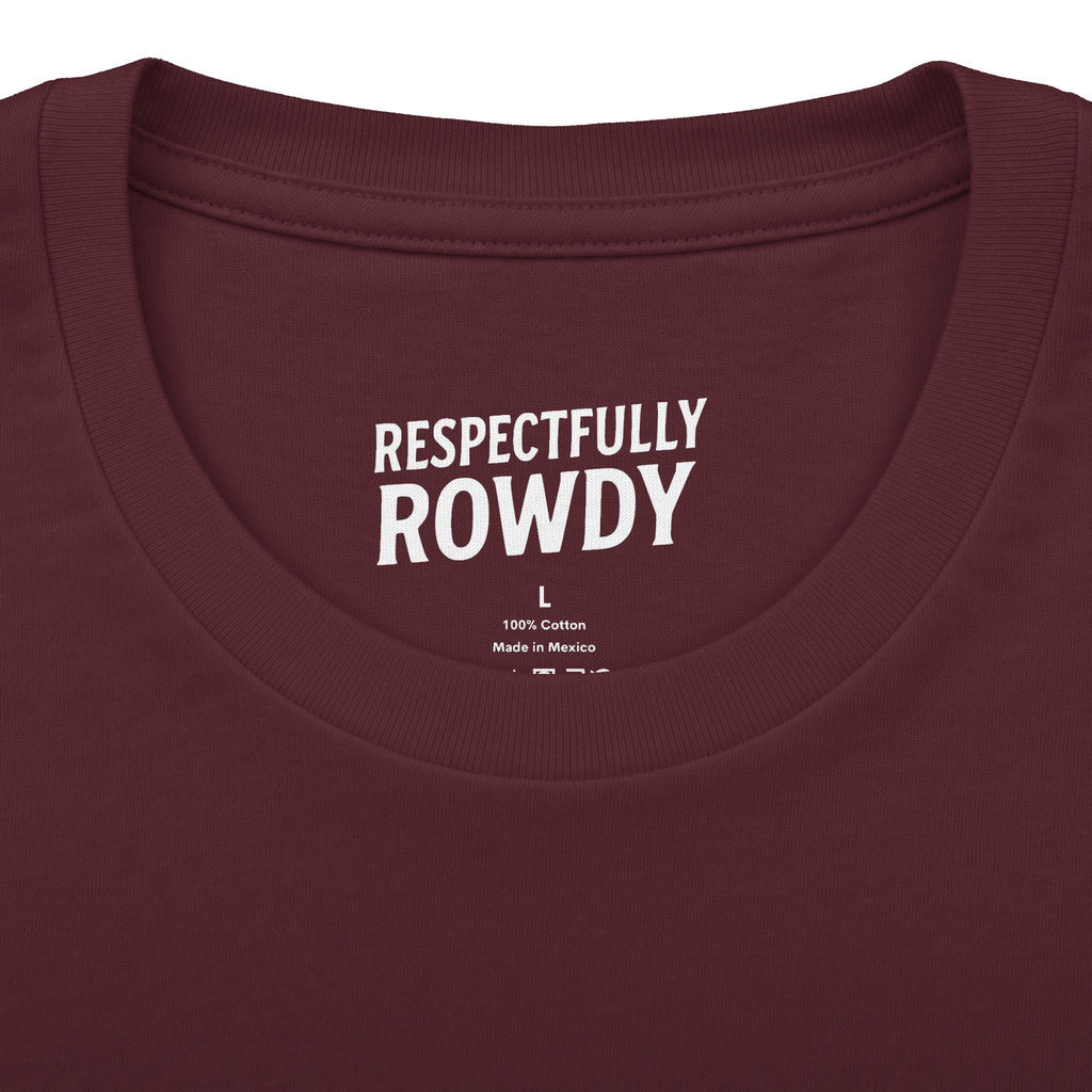 Respectfully Rowdy™ T-Shirt — Bold Chest & Back Graphic