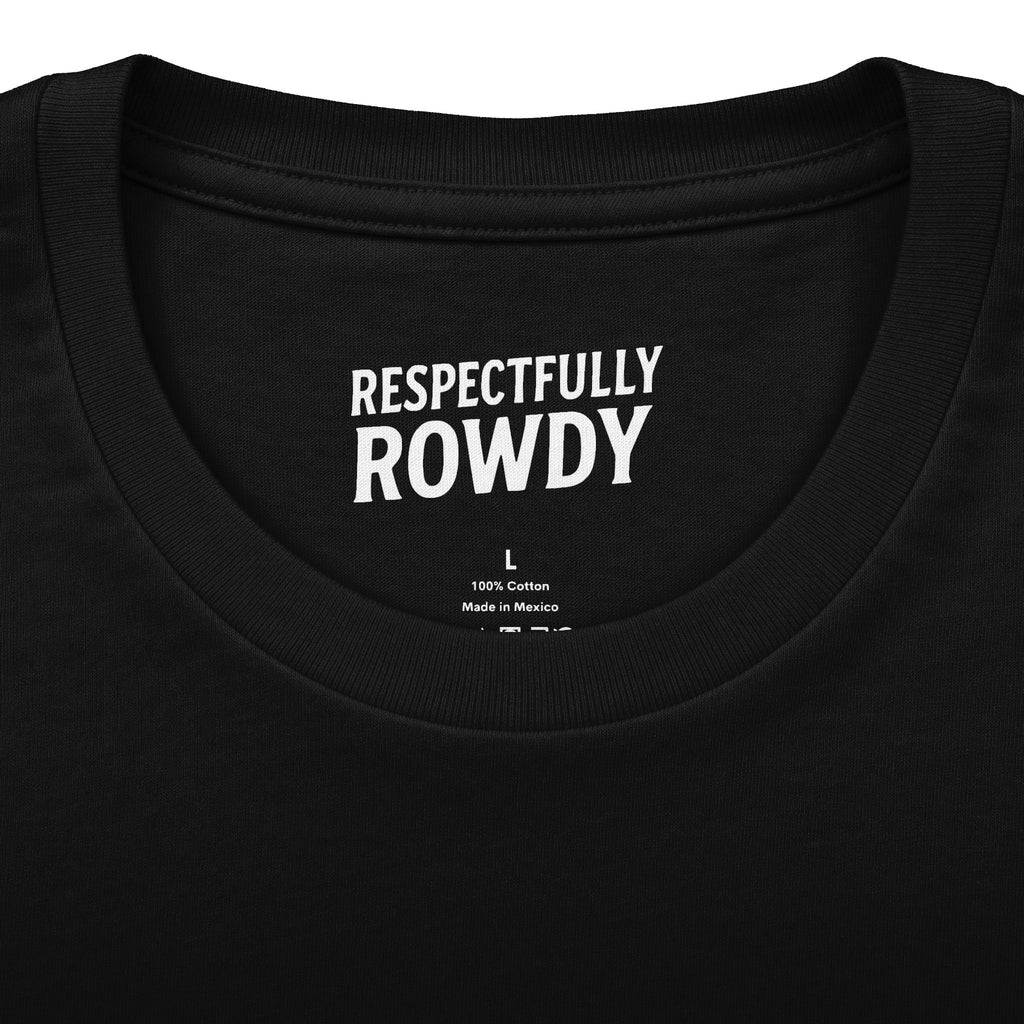 Respectfully Rowdy™ T-Shirt — Logo Chest & Back Graphic Tee