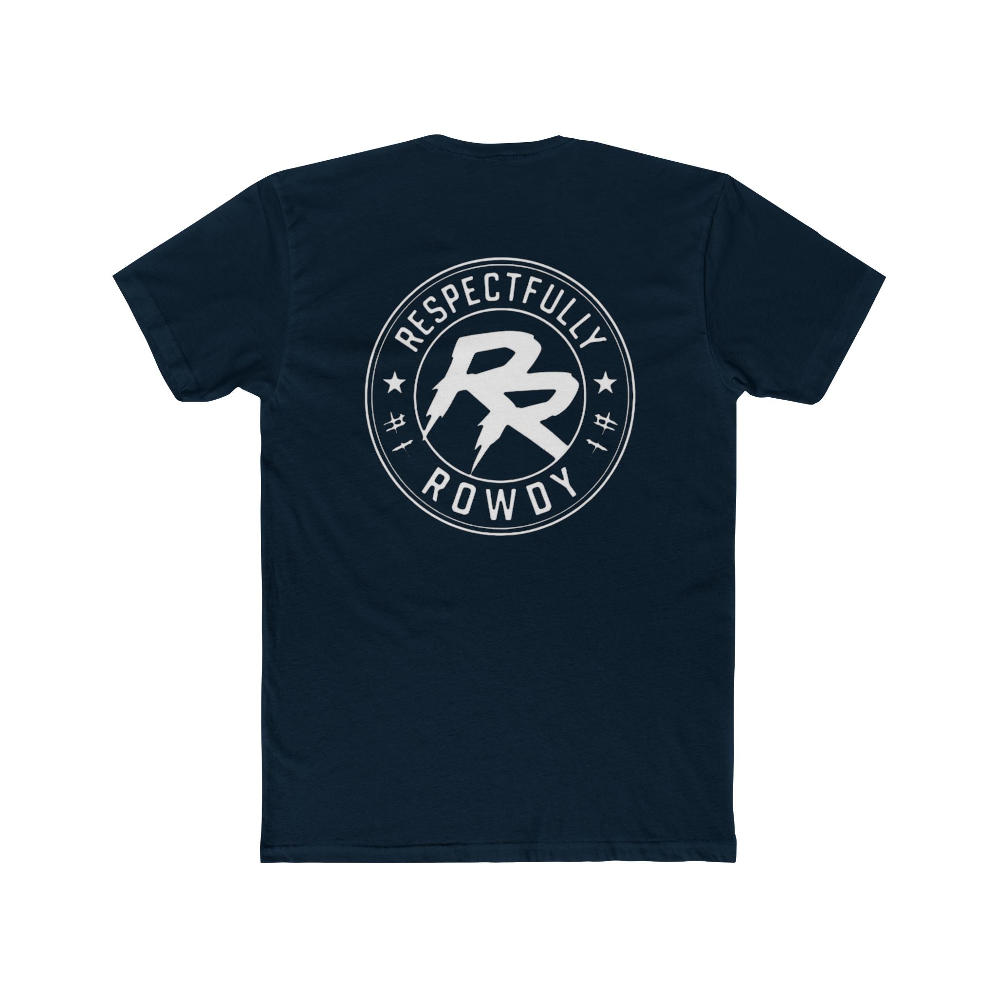 Respectfully Rowdy™ T-Shirt — Logo Chest & Back Graphic Tee