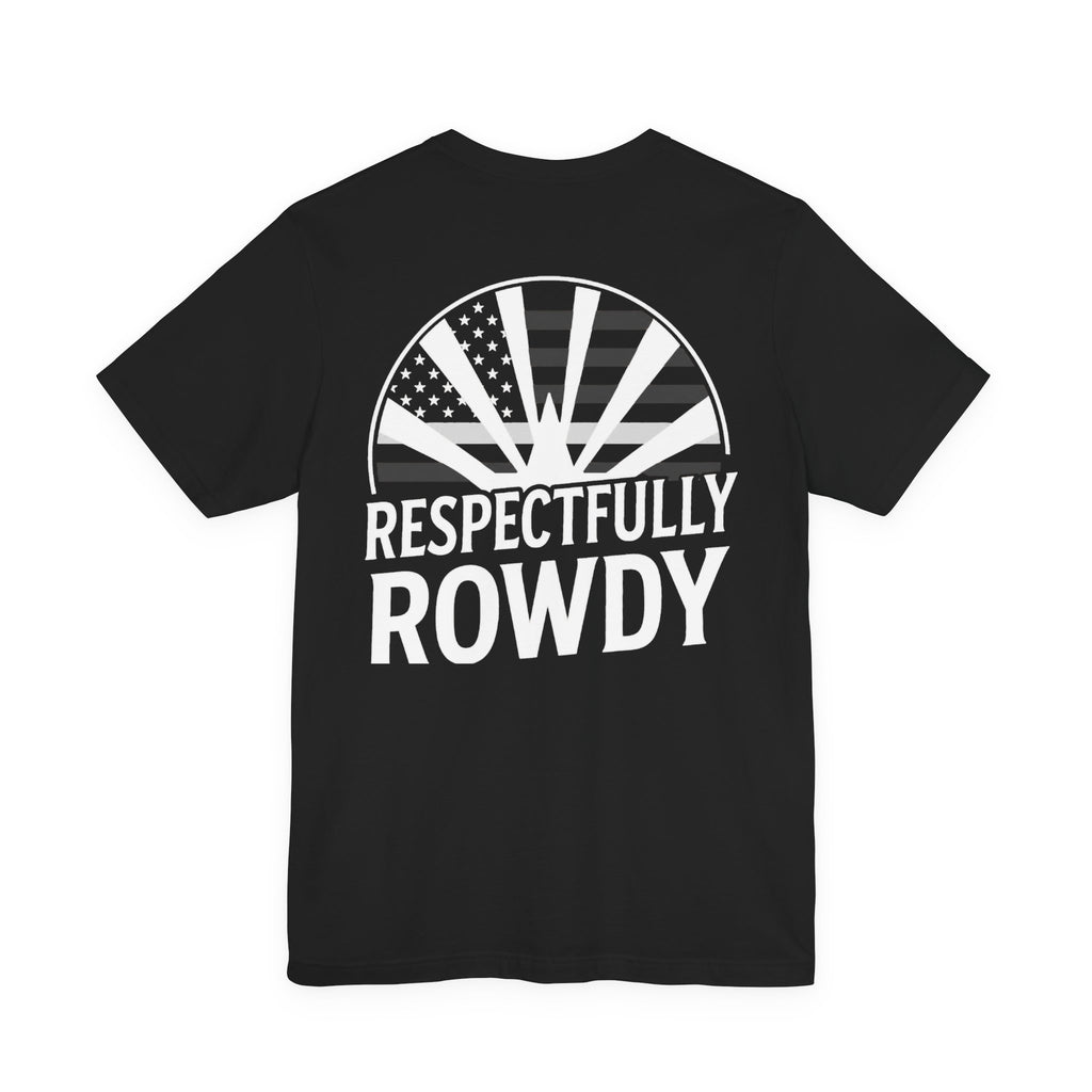 Respectfully Rowdy™ ⚪ Thin White Line