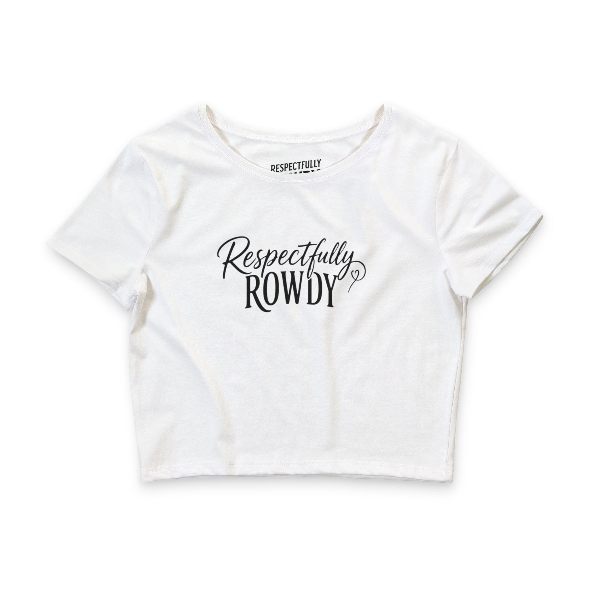 Respectfully Rowdy™ Women’s Cropped Tee