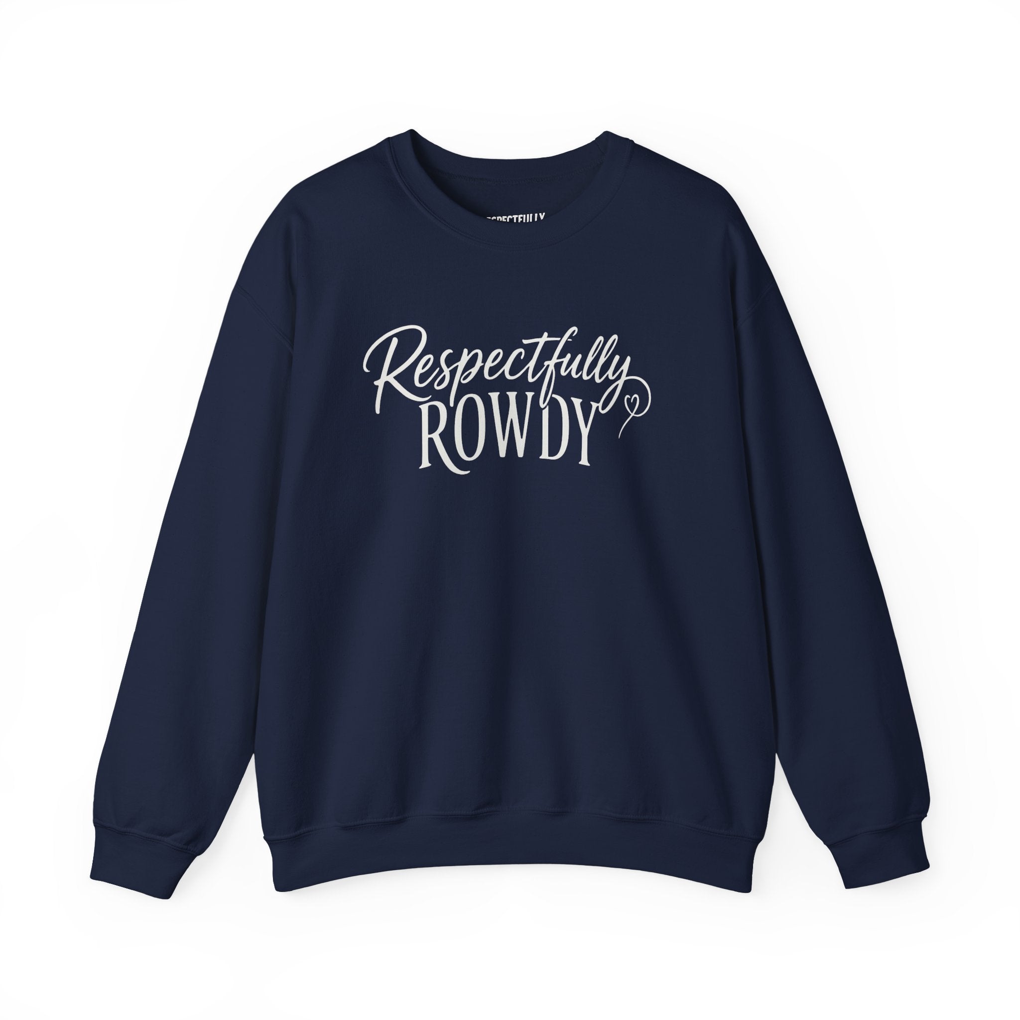 Respectfully Rowdy™  Crewneck Sweatshirt