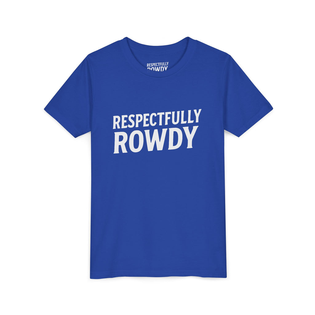 Respectfully Rowdy™ Youth Short Sleeve Tee