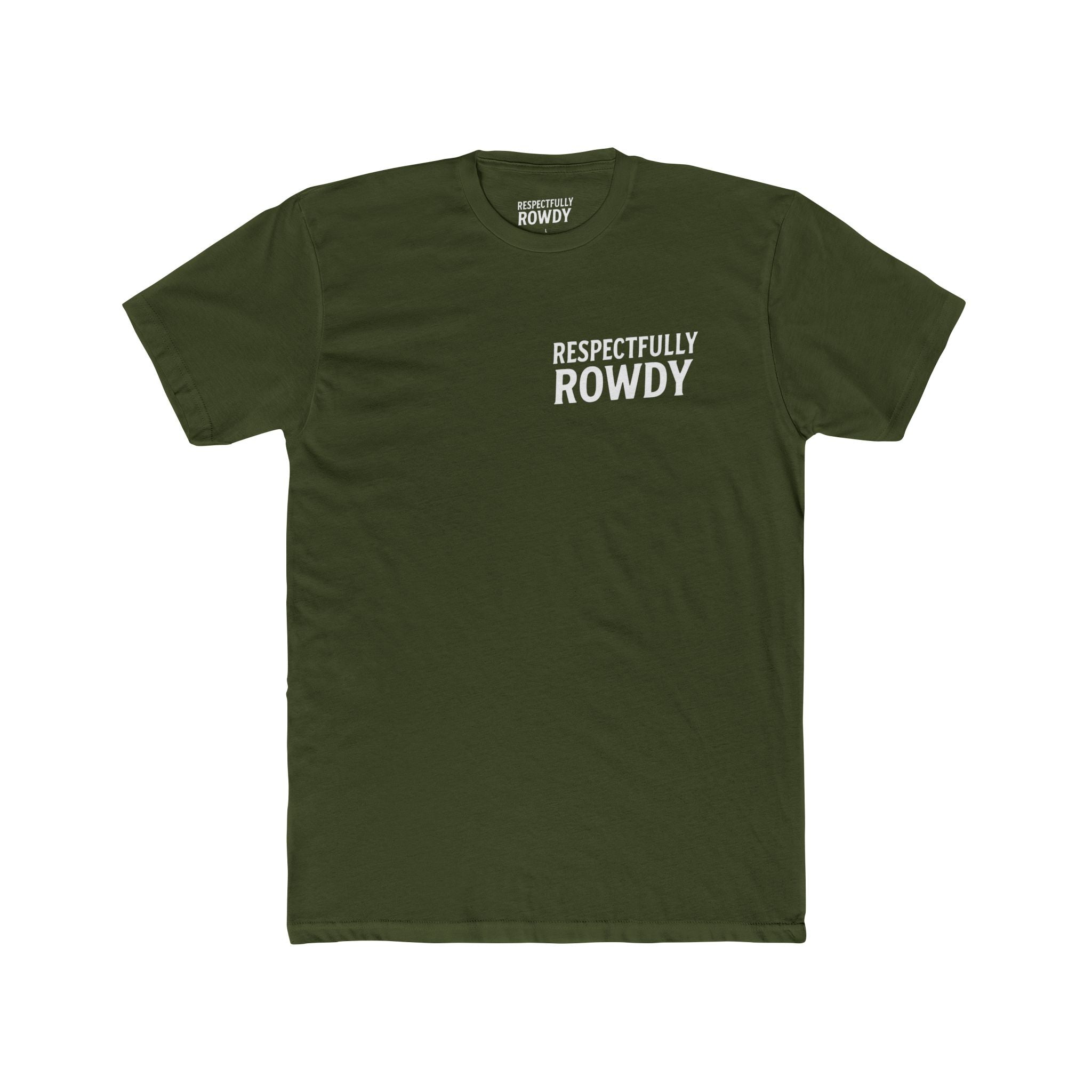 Respectfully Rowdy™ T-Shirt — Bold Chest & Back Graphic