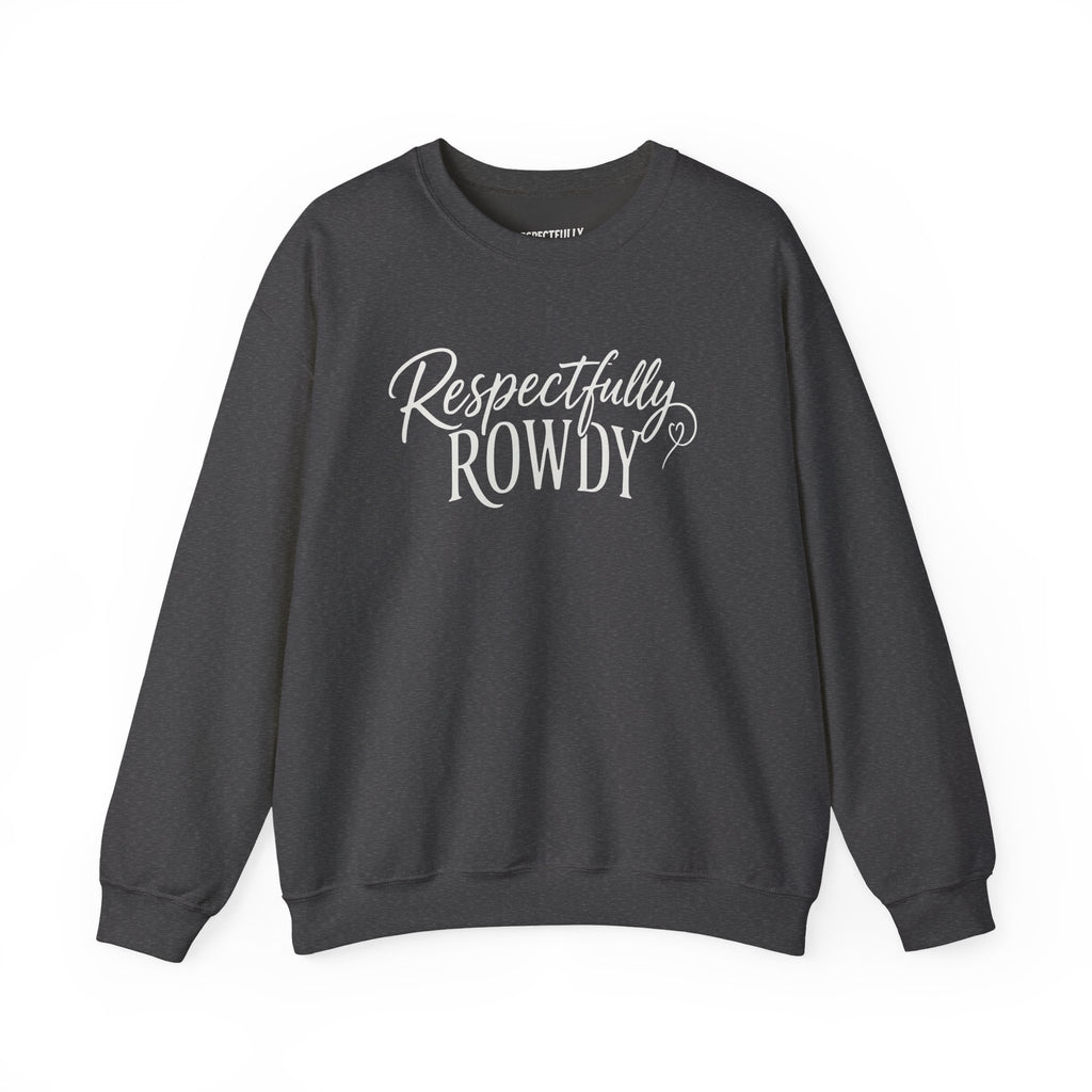 Respectfully Rowdy™  Crewneck Sweatshirt
