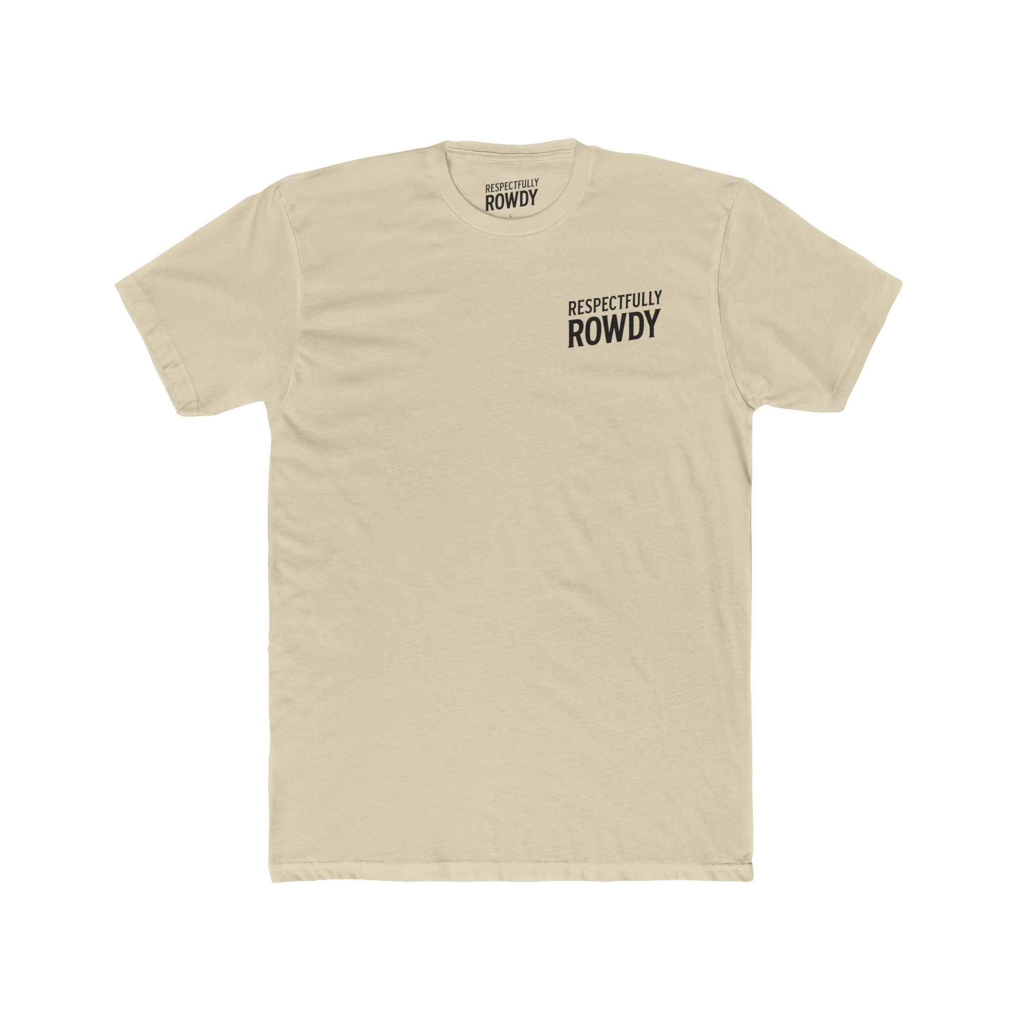 Respectfully Rowdy™ T-Shirt — Bold Chest & Back Graphic