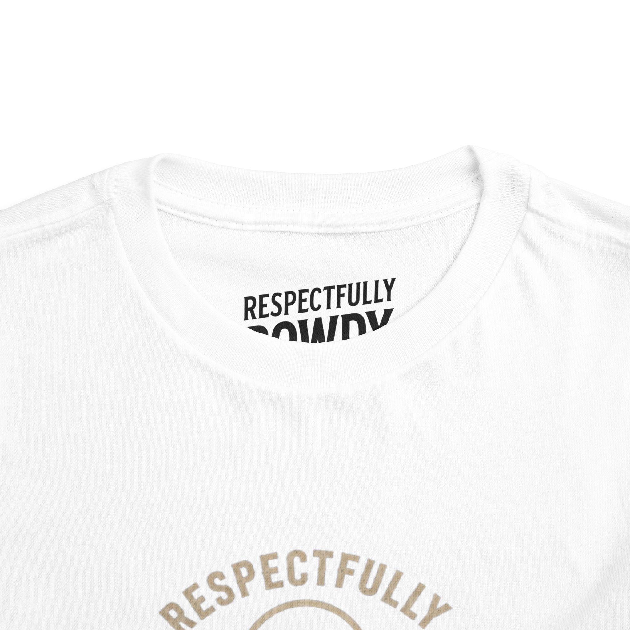 Respectfully Rowdy™ Toddler Tee | Little But Loud