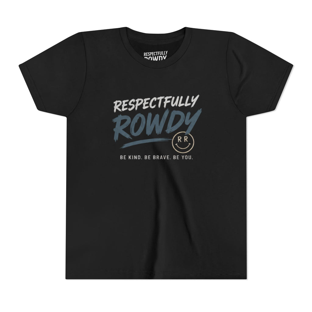 Respectfully Rowdy Youth Tee – Be Kind. Be Brave. Be You