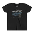 Respectfully Rowdy Youth Tee – Be Kind. Be Brave. Be You