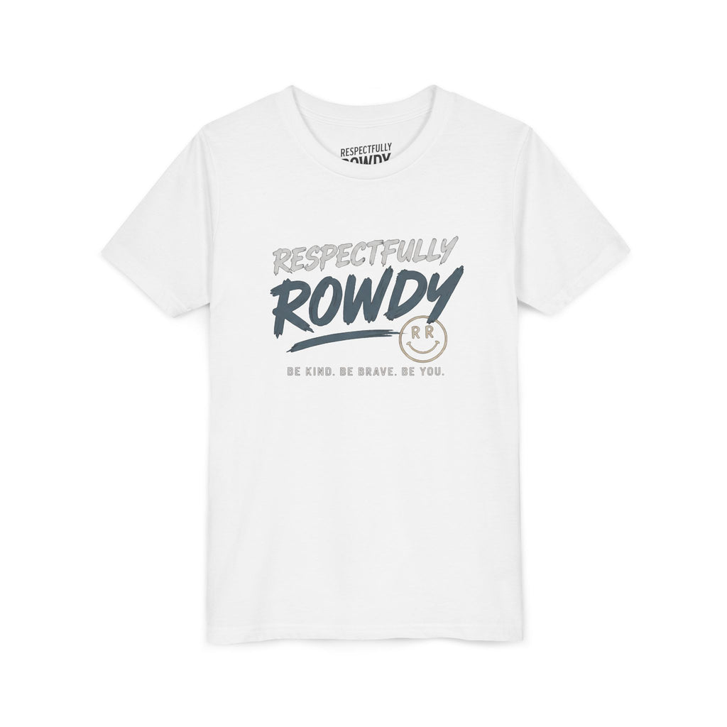 Respectfully Rowdy Youth Tee – Be Kind. Be Brave. Be You