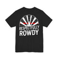 Respectfully Rowdy™ 🔴 Thin Red Line