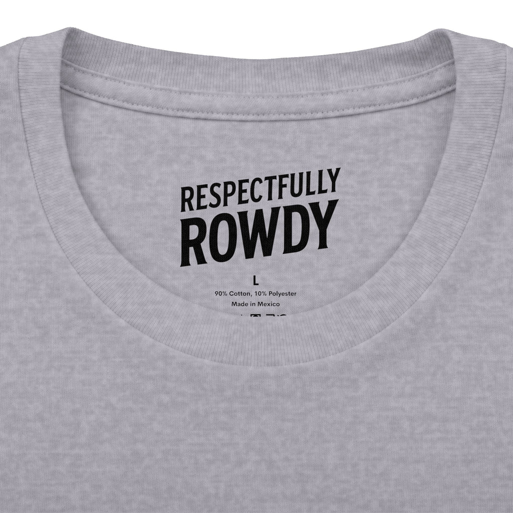 Respectfully Rowdy™ T-Shirt — Bold Chest & Back Graphic
