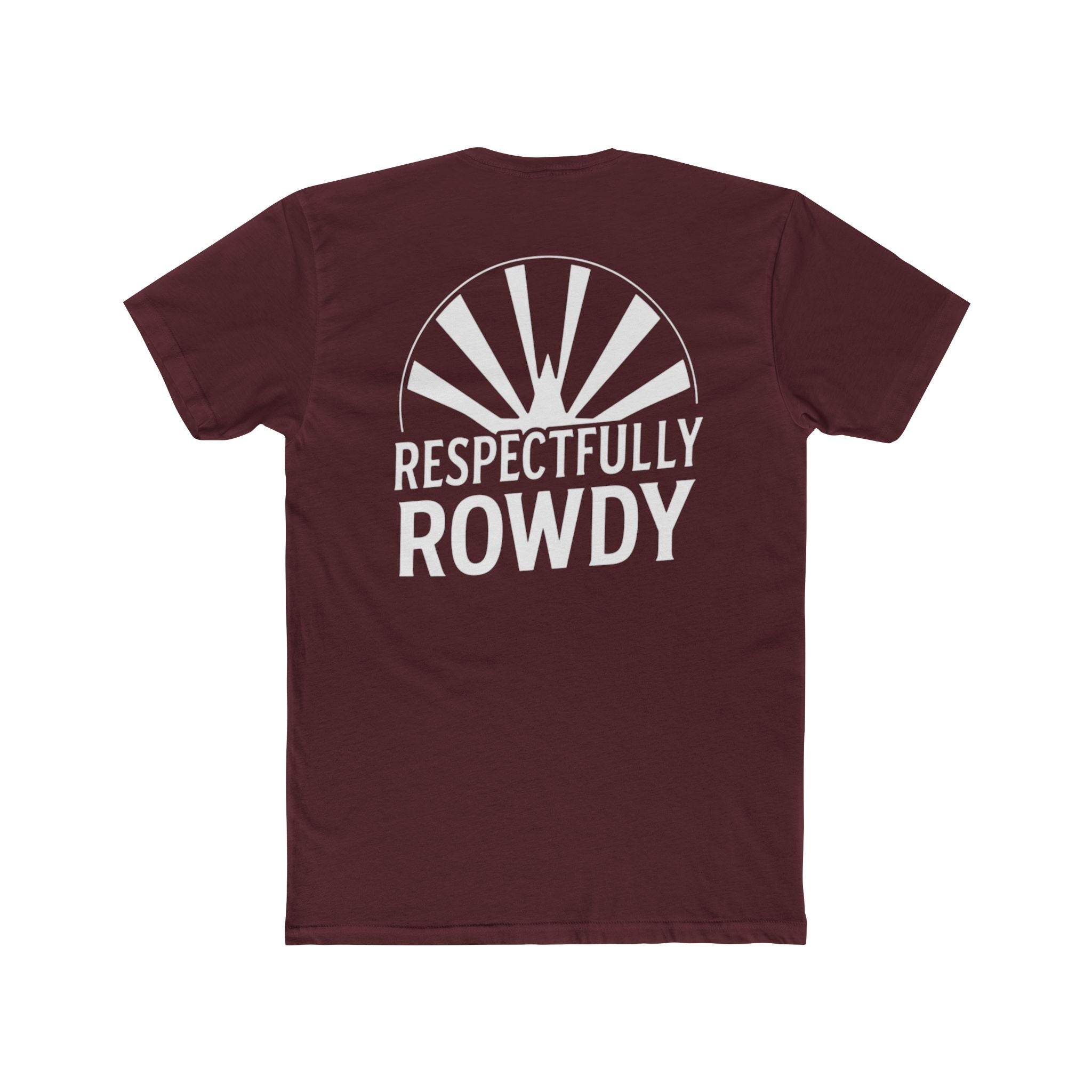 Respectfully Rowdy™ T-Shirt — Bold Chest & Back Graphic