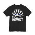 Respectfully Rowdy™ 🔵 Thin Blue Line