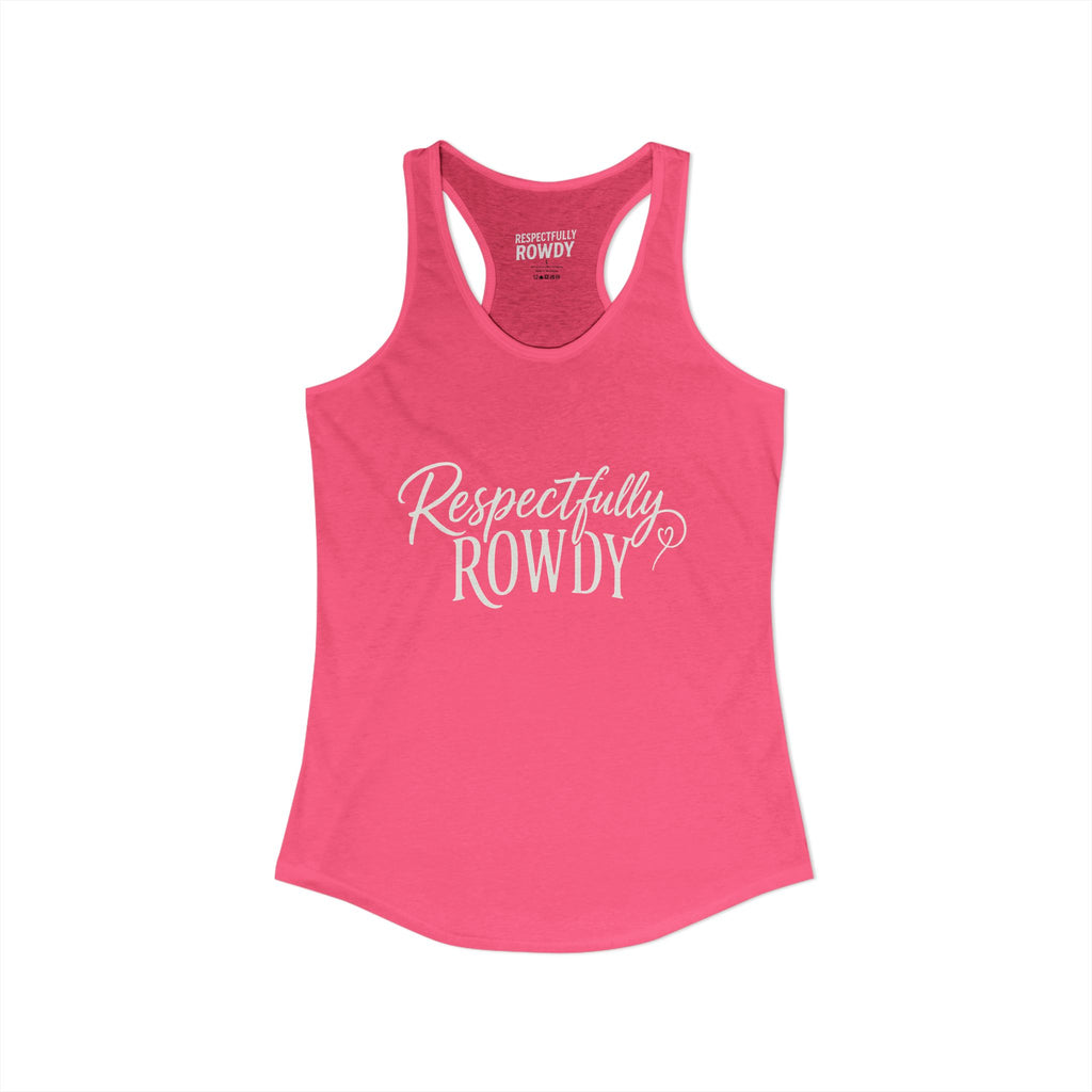 Respectfully Rowdy™ Women's Ideal Racerback Tank