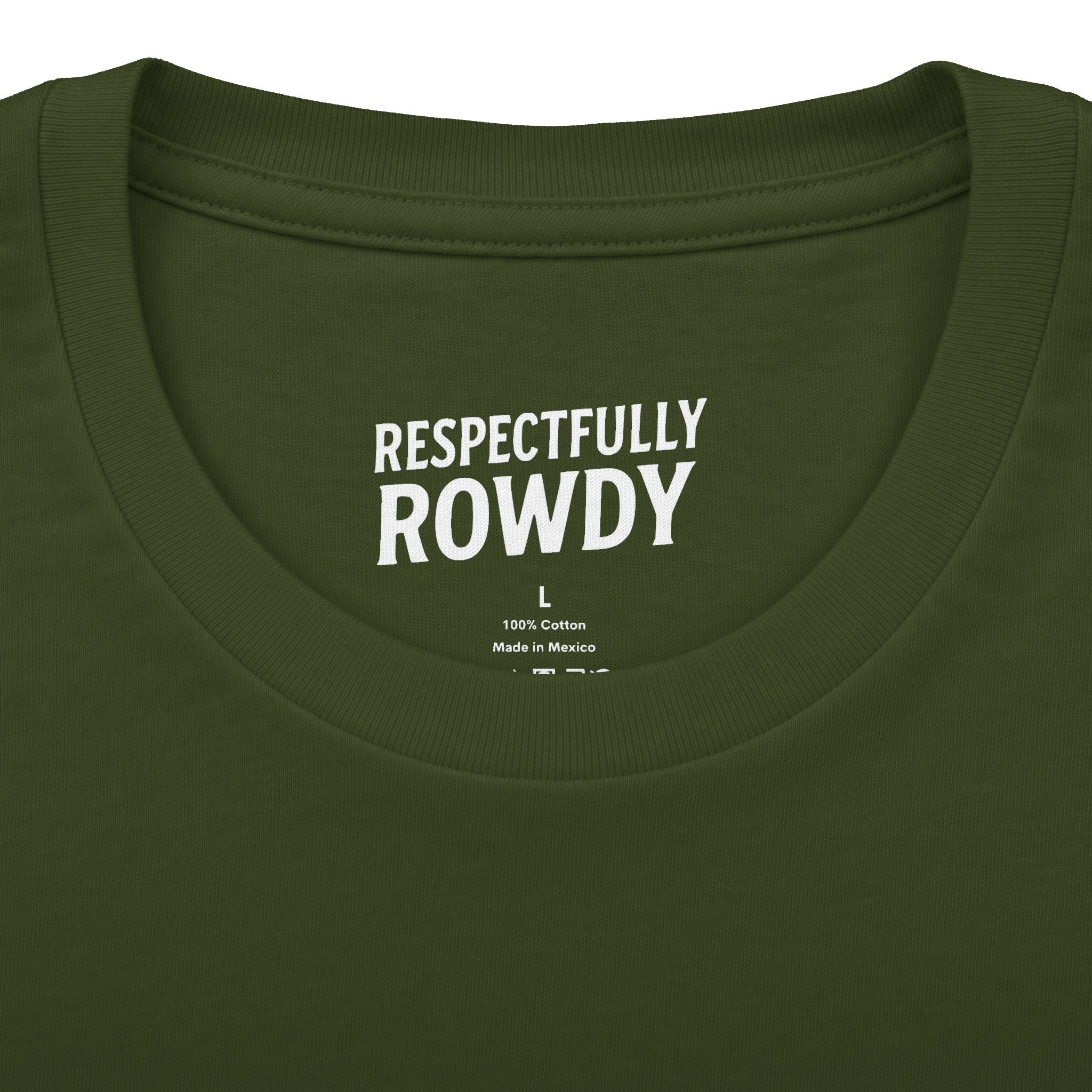 Respectfully Rowdy™ T-Shirt — Bold Chest & Back Graphic