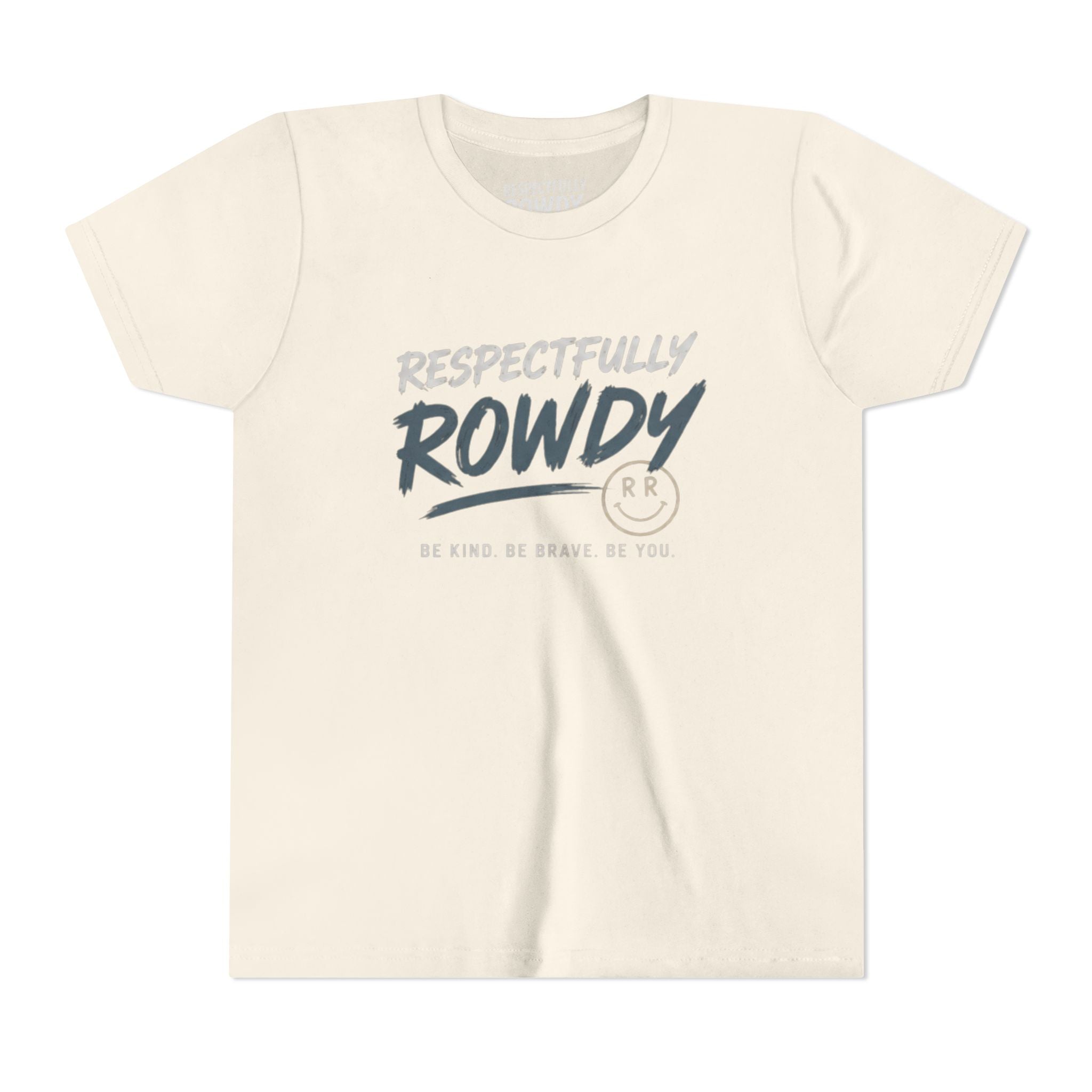 Respectfully Rowdy Youth Tee – Be Kind. Be Brave. Be You