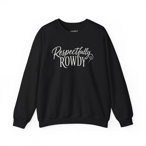 Respectfully Rowdy™  Crewneck Sweatshirt