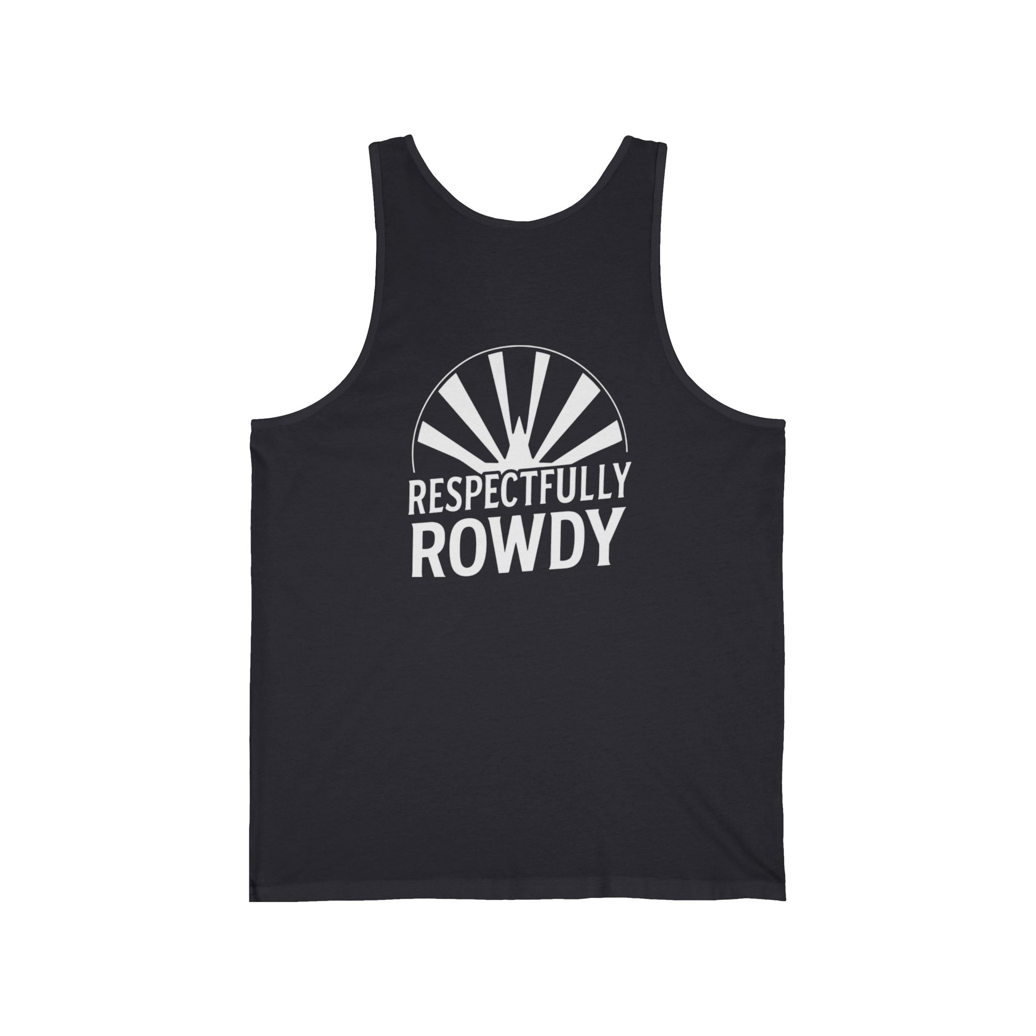 Respectfully Rowdy™  Tank Top —Graphic Muscle Shirt