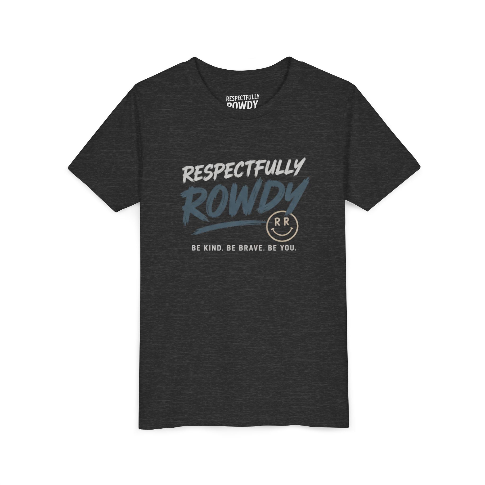 Respectfully Rowdy Youth Tee – Be Kind. Be Brave. Be You