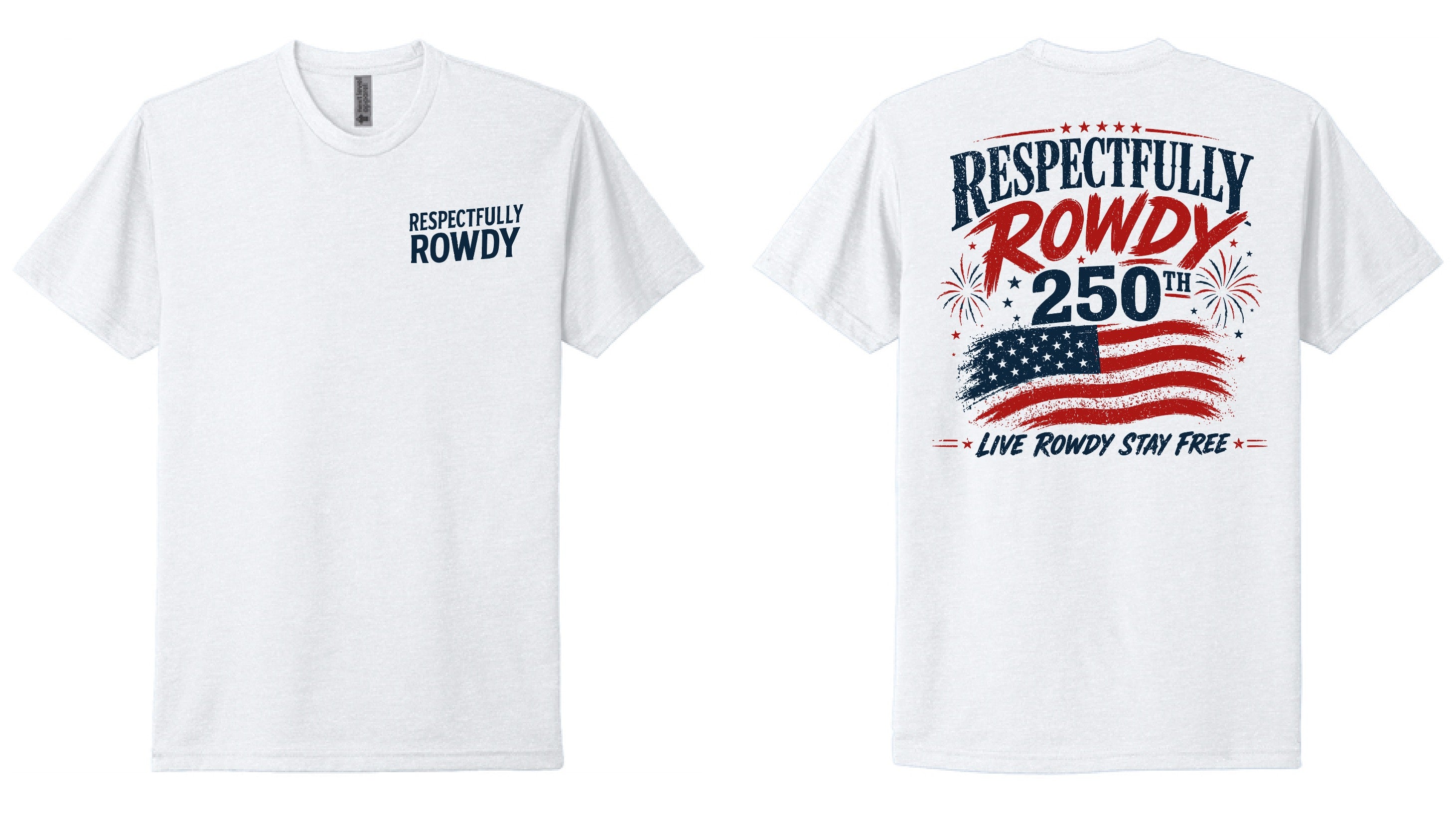 Respectfully Rowdy™ 250th Anniversary Tee 🇺🇸